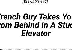 French Guy Grabs You From Behind In Stuck Elevator With Emotional Kissing, Slow Rubbing, And Dirty Talk Whispers.
