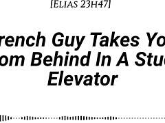 French Guy Grabs You From Behind In Stuck Elevator With Emotional Kissing, Slow Rubbing, And Dirty Talk Whispers.