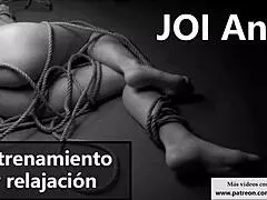 i give joi anal in spanish to relax and train your ass