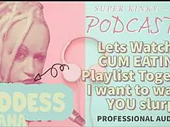 kinky podcast 12 watching cum eating playlist together