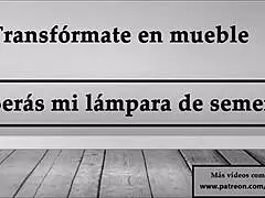 Transf�rmate En Mueble Ser�s Mi Lampara De Semen Joi En Espa�ol