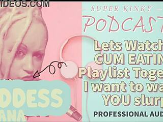 kinky podcast 12 watching cum eating playlist together