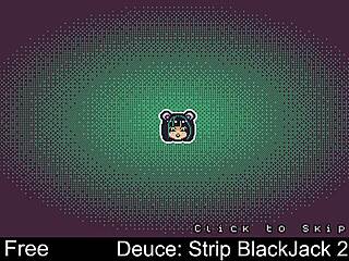 Deuce Plays Strip Blackjack With Clothes Ripping