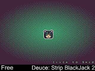 Deuce Plays Strip Blackjack With Clothes Ripping