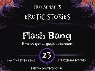 Flash Bang Erotic Audio For Women Eses23 With Amateurs Sex Orgasm Group Reality Fetish Masturbation Pov!